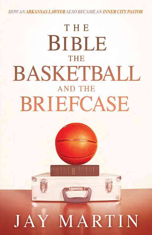 The Bible Basketball, and The Briefcase - Re-vived