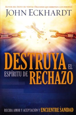 Destruya el Espíritu de Rechazo - Re-vived