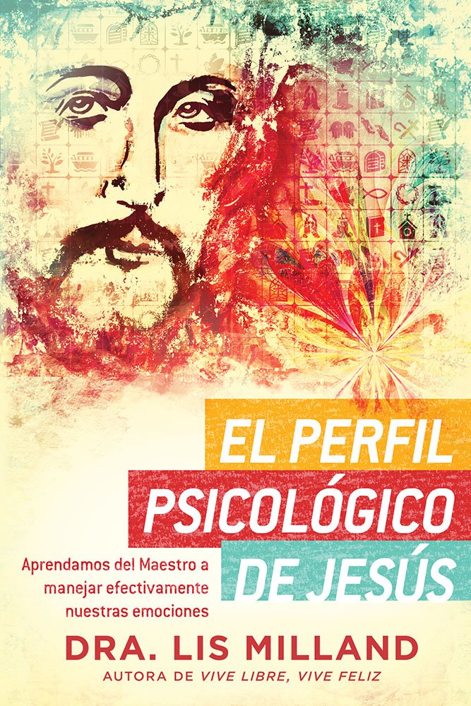 El Perfil Psicológico de Jesús - Re-vived