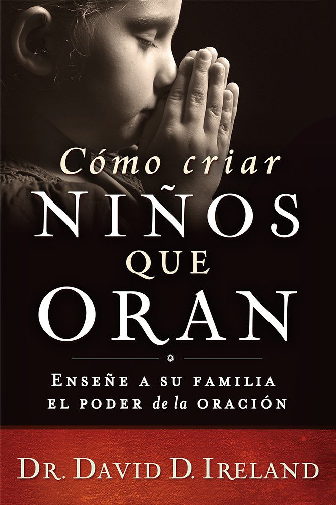 Cómo Criar Niños Que Oran - Re-vived