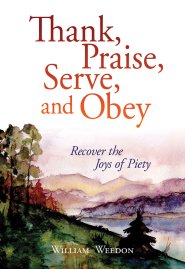 Thank, Praise, Serve, And Obey - Re-vived