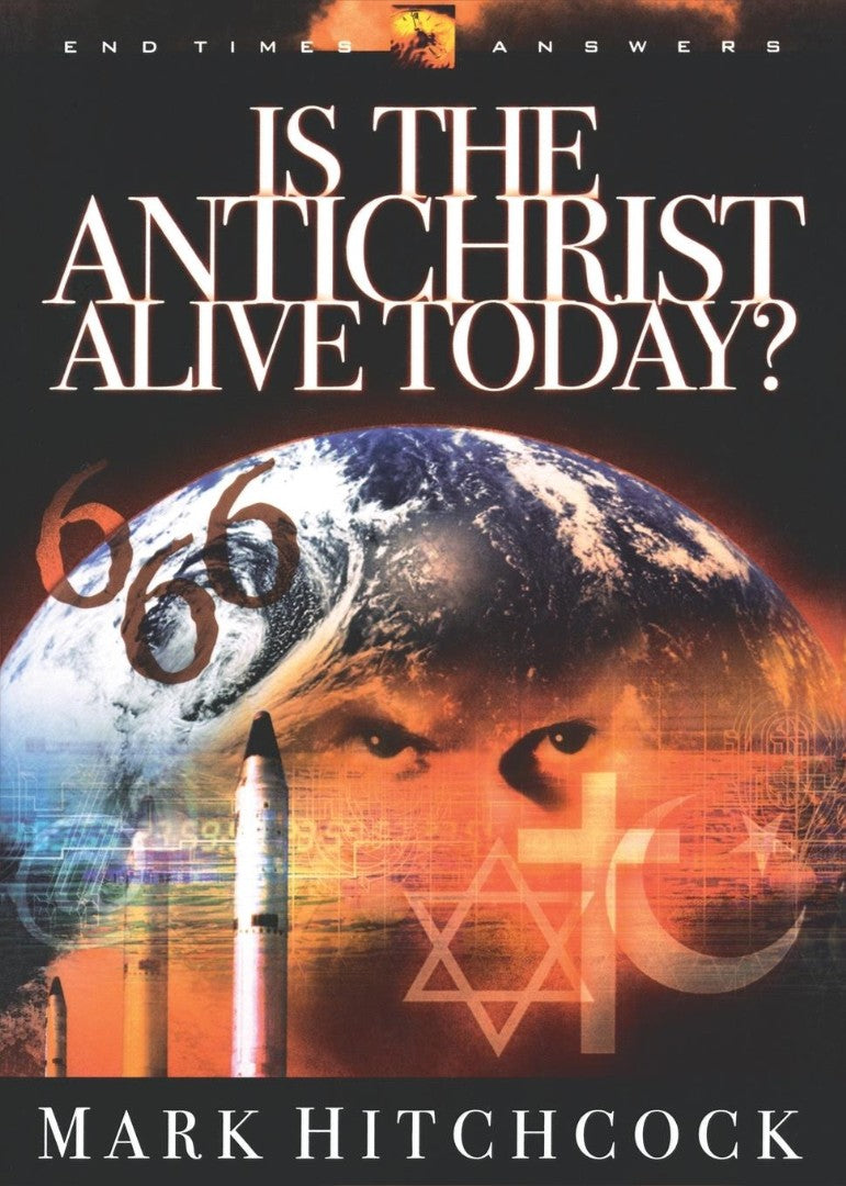 End Times Answers: Is The Antichrist Alive Today? - Re-vived