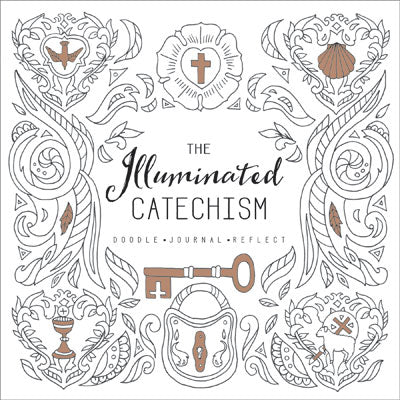 The Illuminated Catechism - Re-vived