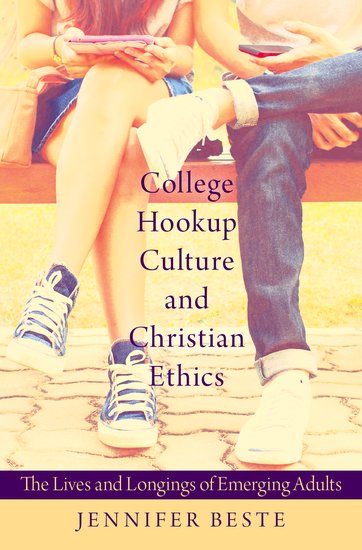 College Hookup Culture And Christian Ethics
