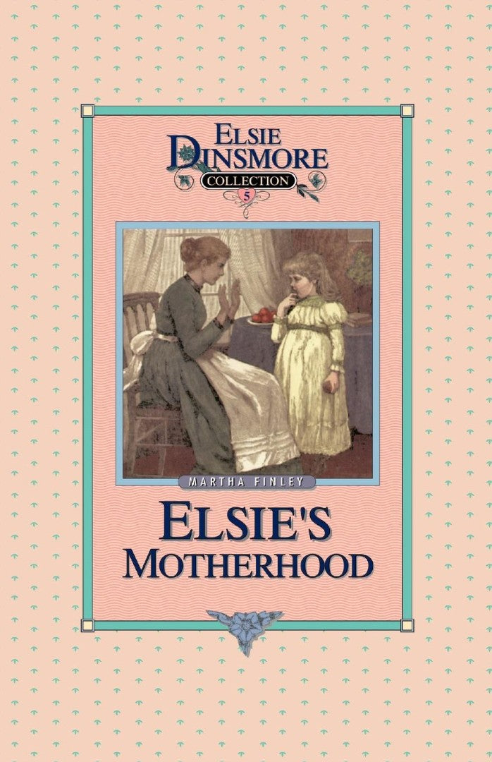 Elsie's Motherhood, Book 5 - Re-vived
