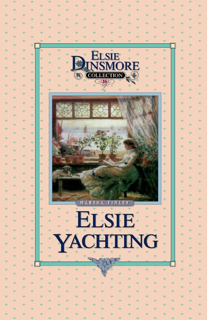 Elsie Yachting with the Raymonds, Book 16 - Re-vived