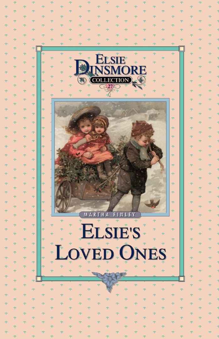 Elsie and Her Loved Ones, Book 27 - Re-vived