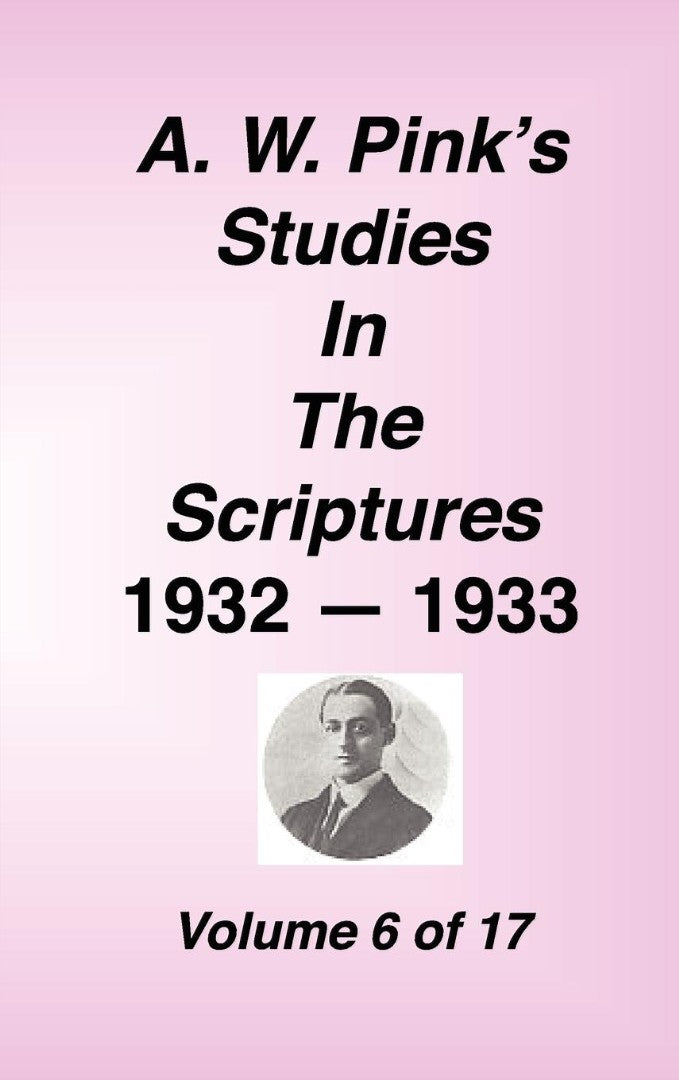 A. W. Pink's Studies in the Scriptures, Volume 06 - Re-vived
