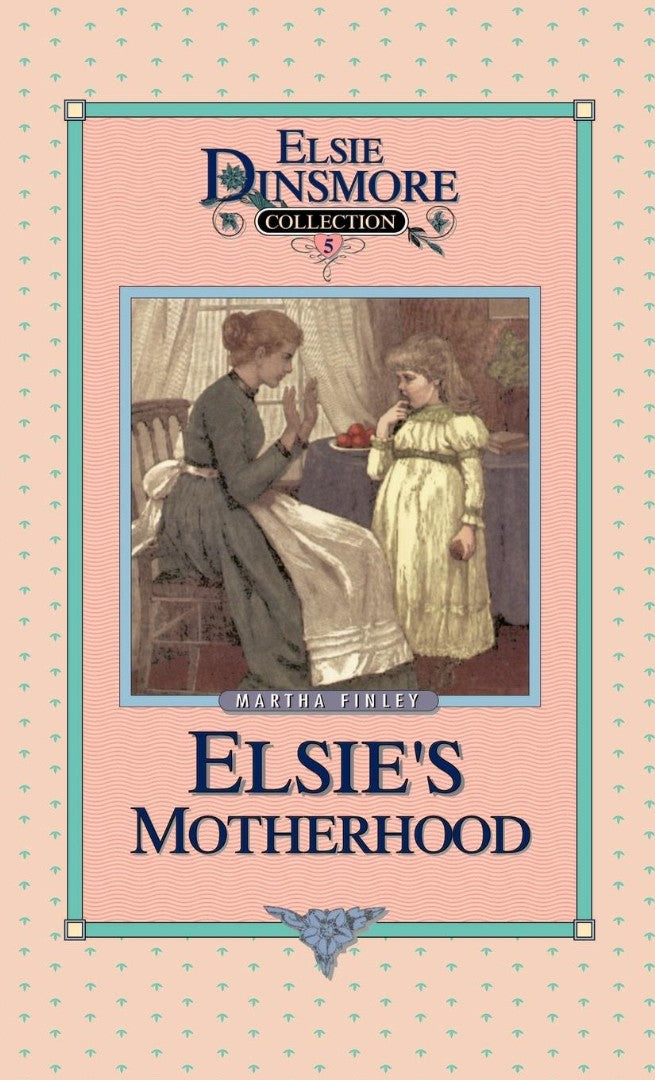 Elsie's Motherhood, Book 5 - Re-vived