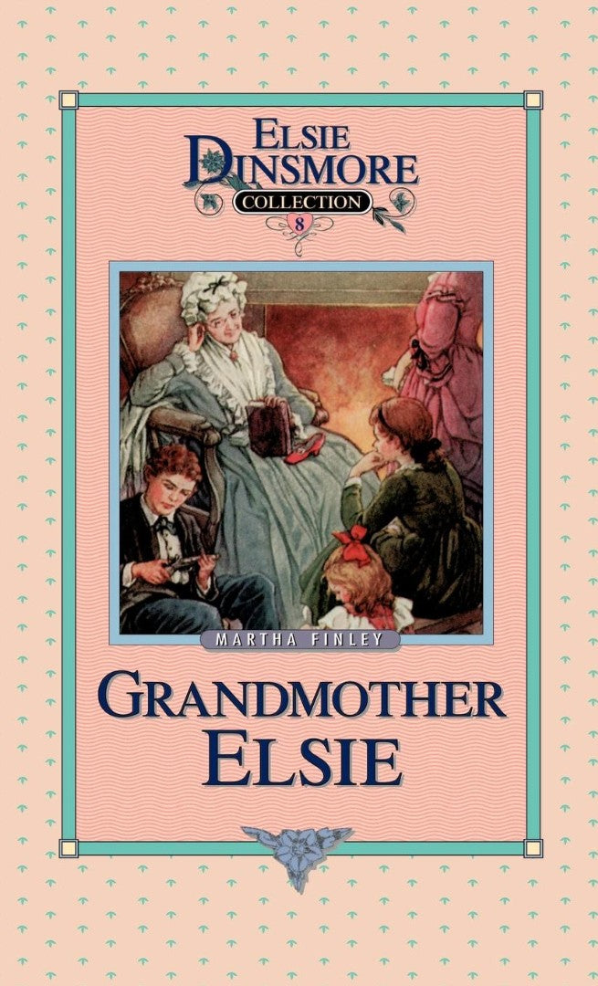 Grandmother Elsie, Book 8 - Re-vived