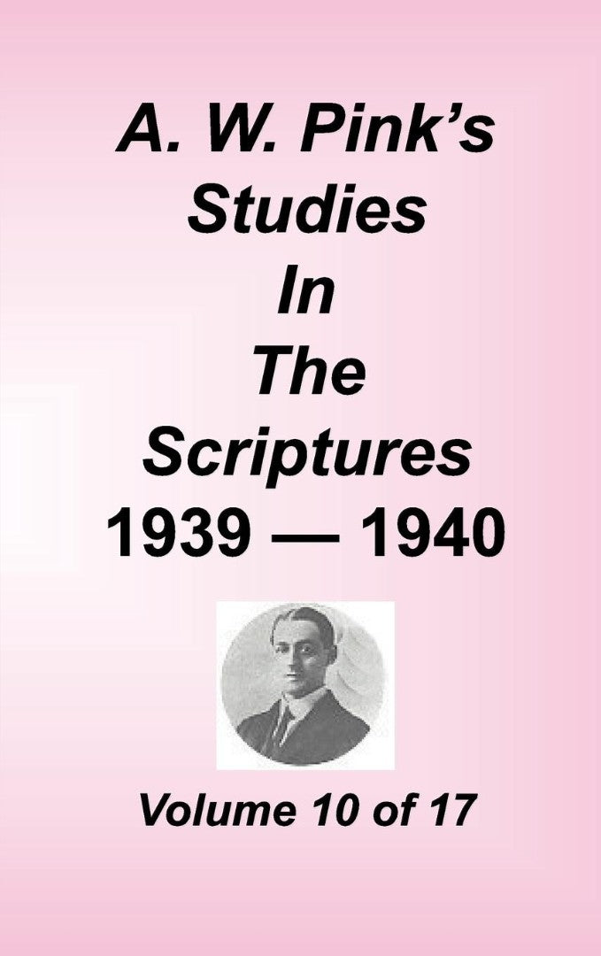A. W. Pink's Studies in the Scriptures, Volume 10 - Re-vived