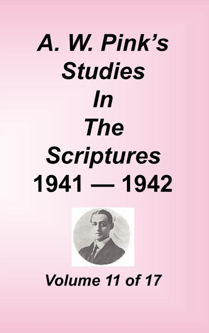A. W. Pink's Studies in the Scriptures, Volume 11 - Re-vived