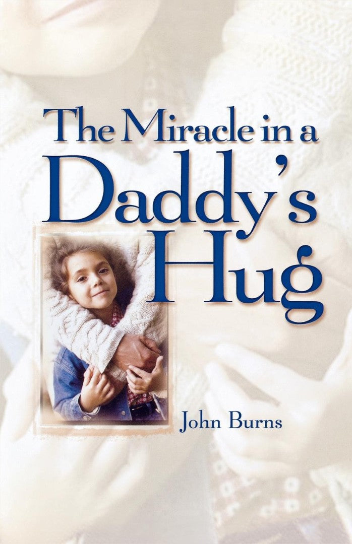 Miracle in a Daddy's Hug - Re-vived