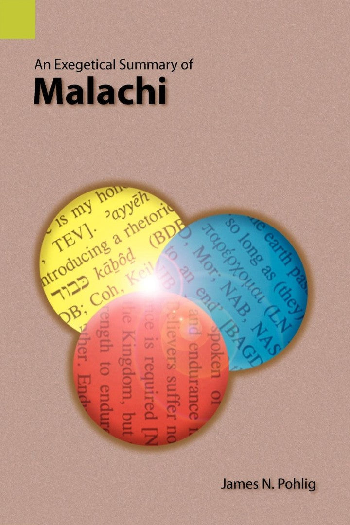 Exegetical Summary of Malachi, An - Re-vived