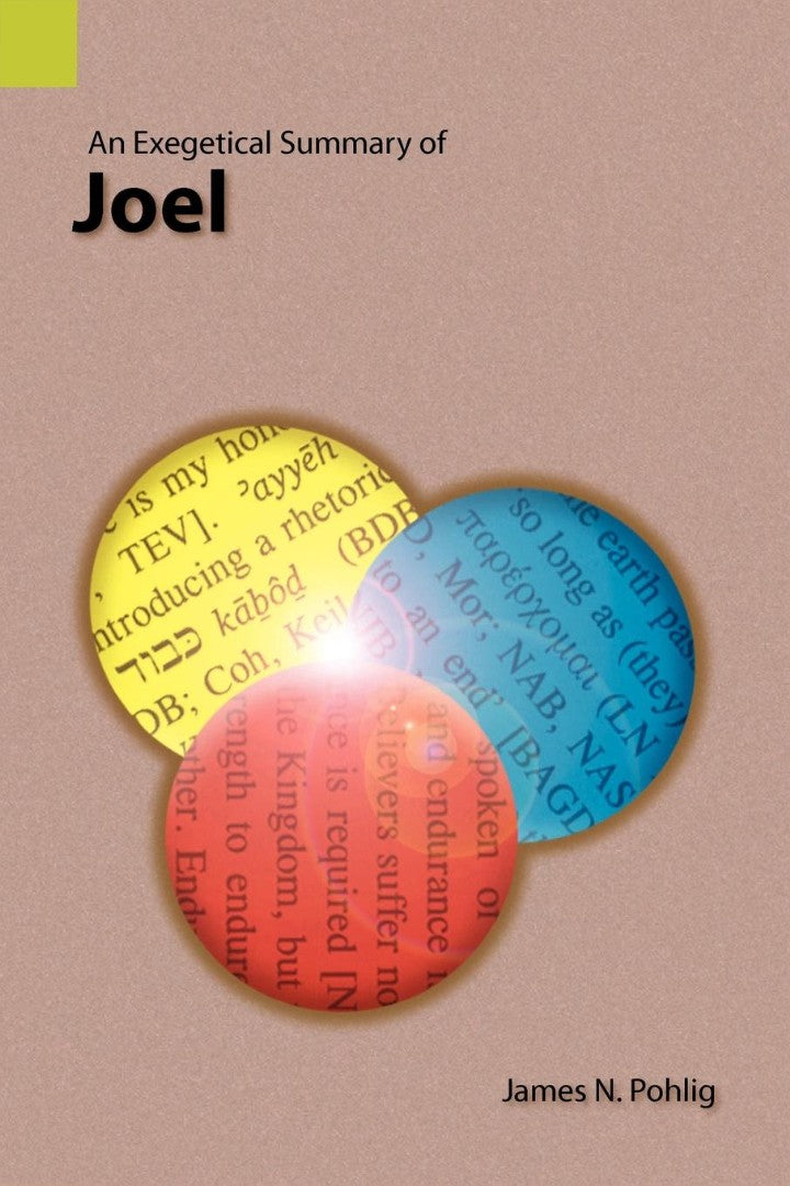 An Exegetical Summary of Joel - Re-vived