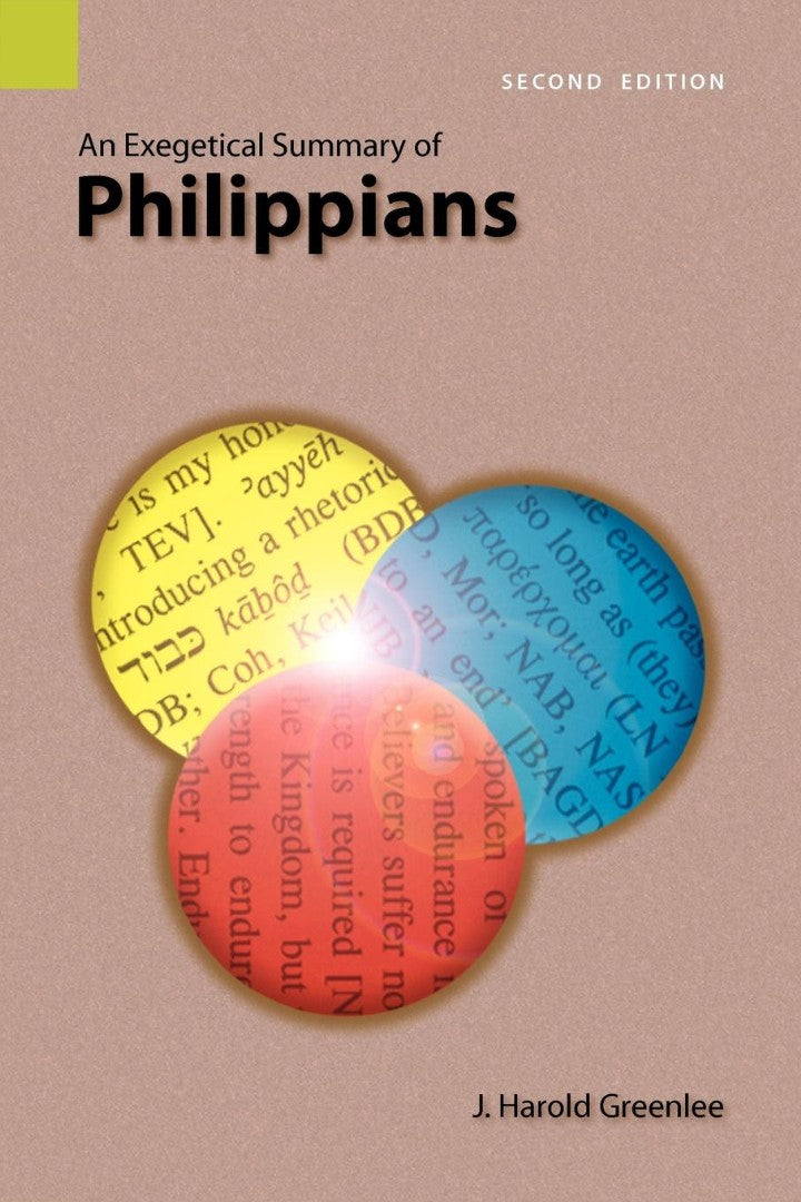 Exegetical Summary of Philippians, 2nd Edition, An - Re-vived