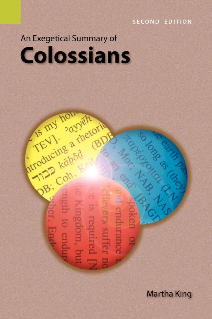 Exegetical Summary of Colossians, 2nd Edition, An - Re-vived