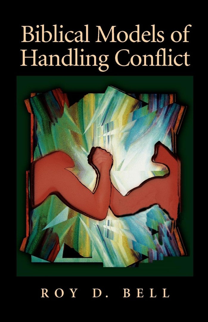 Biblical Models of Handling Conflict - Re-vived