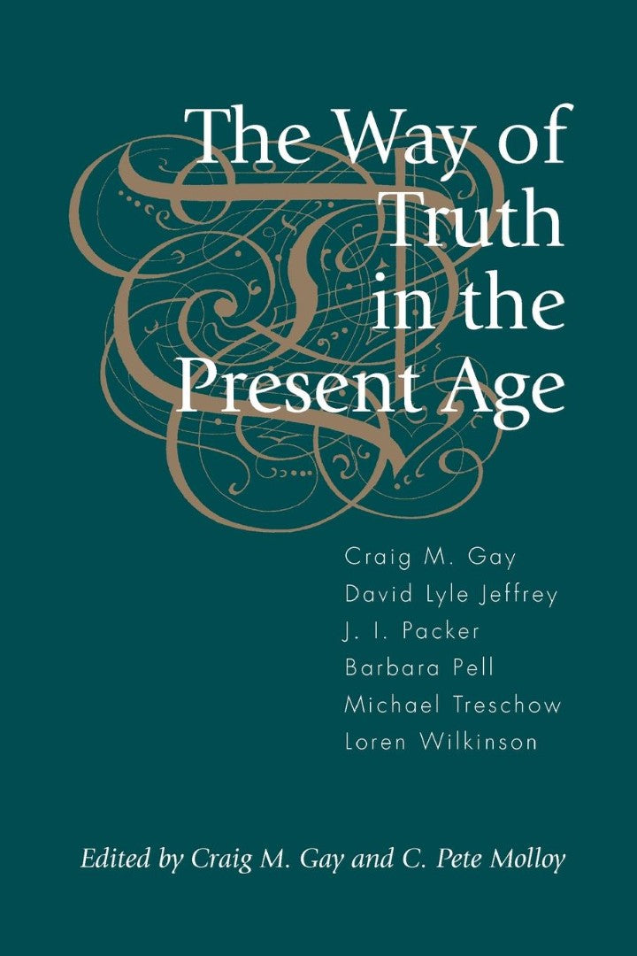 The Way of Truth in the Present Age - Re-vived