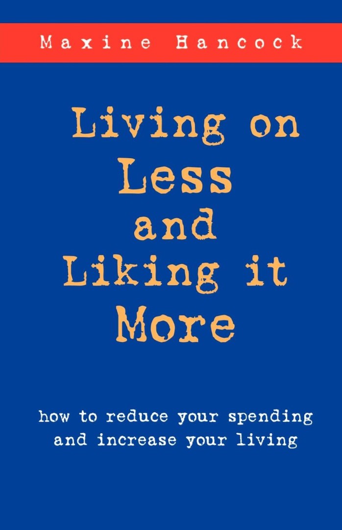 Living on Less and Liking it More - Re-vived