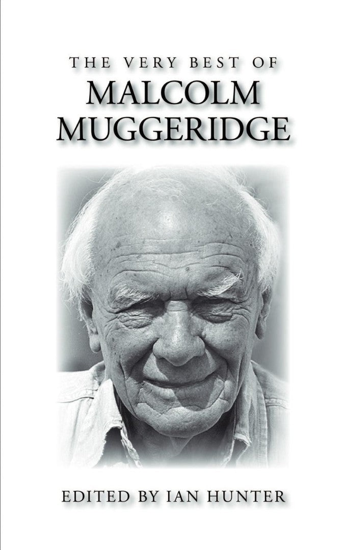 The Very Best of Malcolm Muggeridge - Re-vived