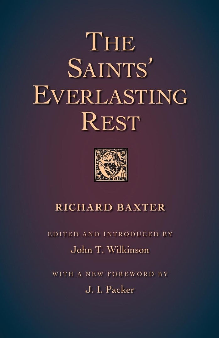 The Saints' Everlasting Rest - Re-vived