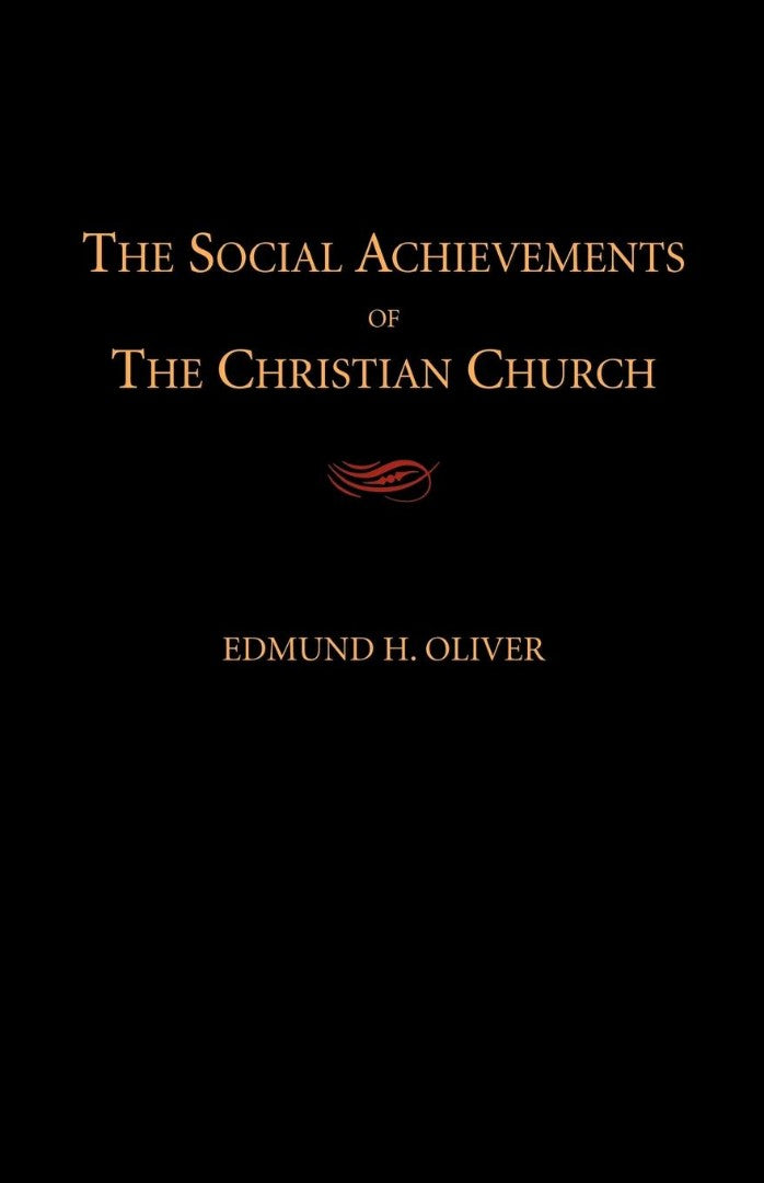 The Social Achievements of the Christian Church - Re-vived