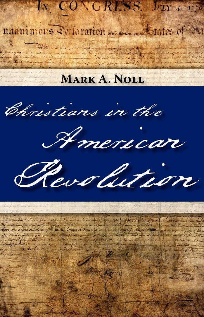Christians in the American Revolution - Re-vived