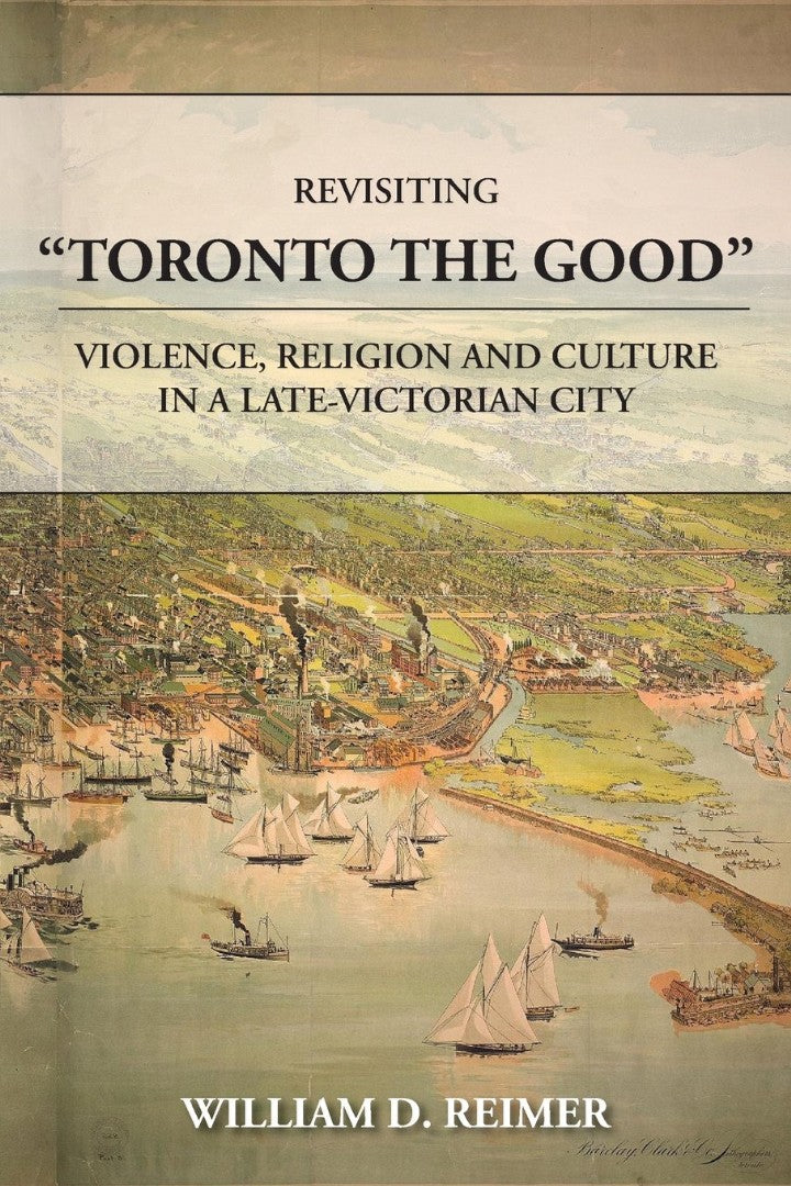 Revisiting "Toronto the Good" - Re-vived