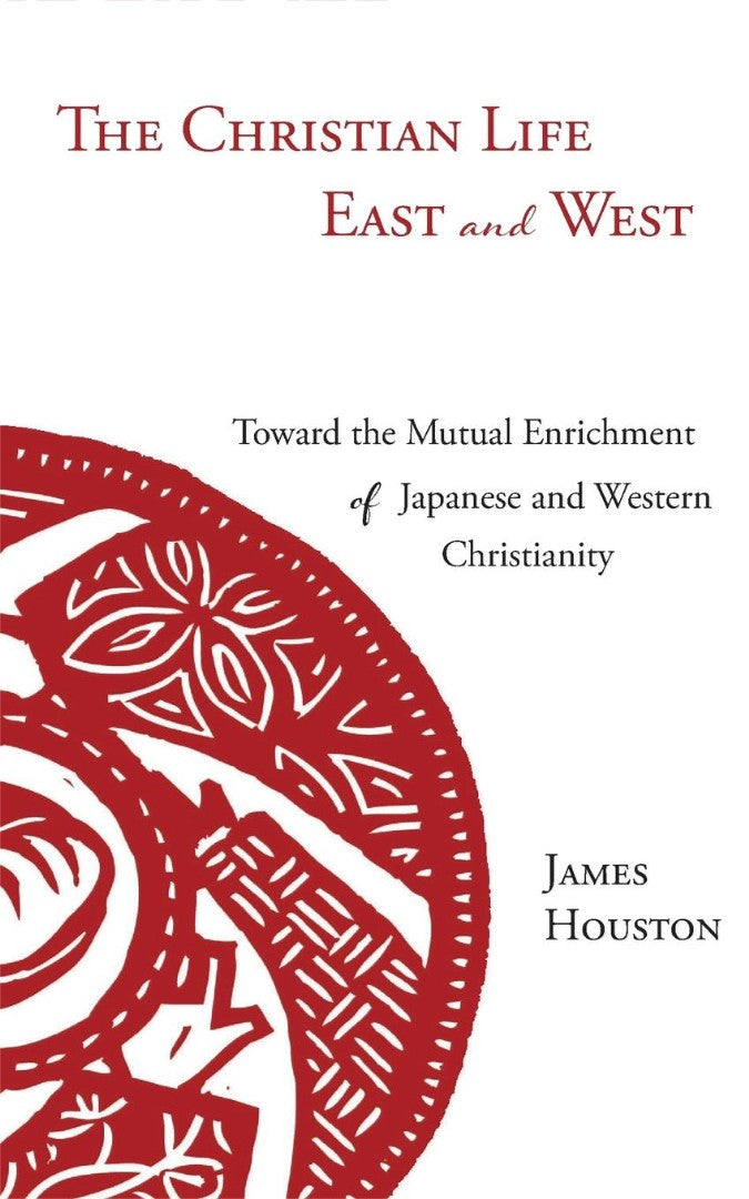 The Christian Life East and West - Re-vived