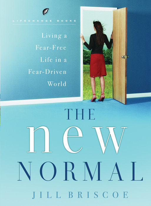 New Normal-Living a Fear-Free Life in a Fear-Driven World, T