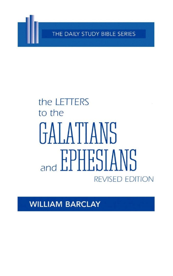 The Letters to the Galatians and Ephesians - Re-vived