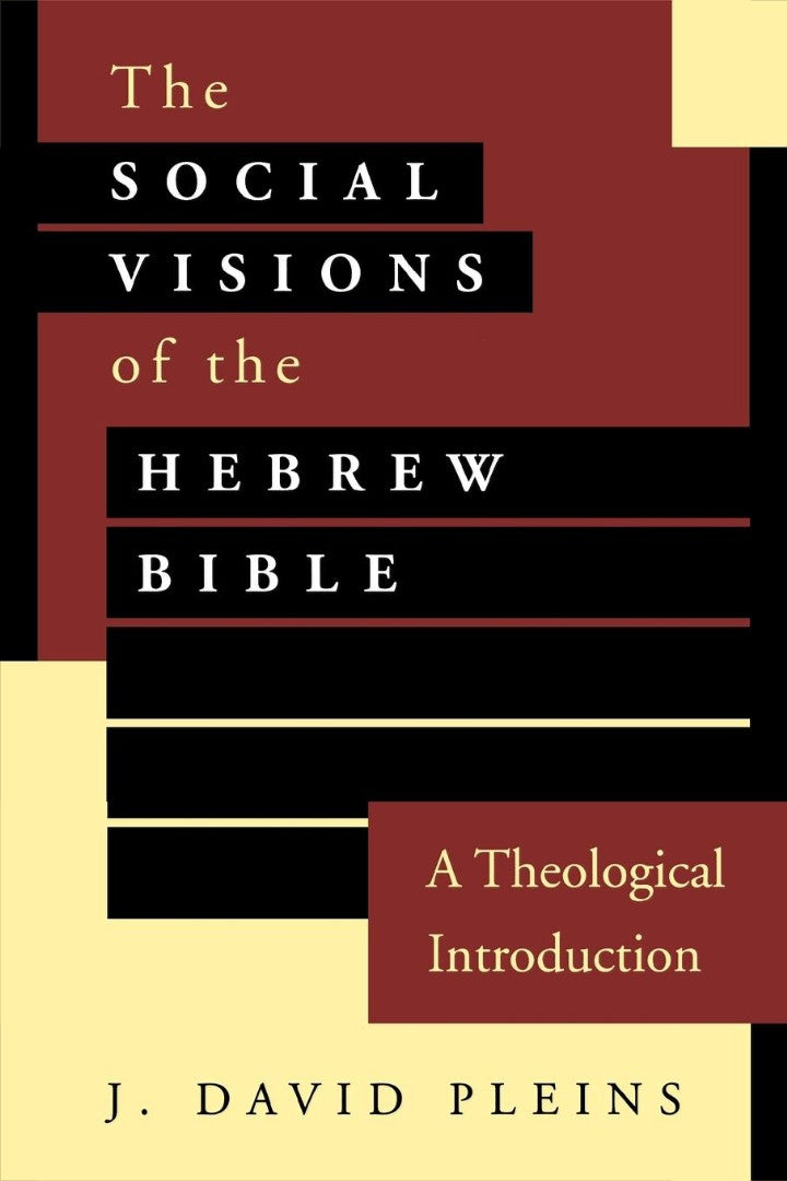 Social Visions of the Hebrew Bible - Re-vived