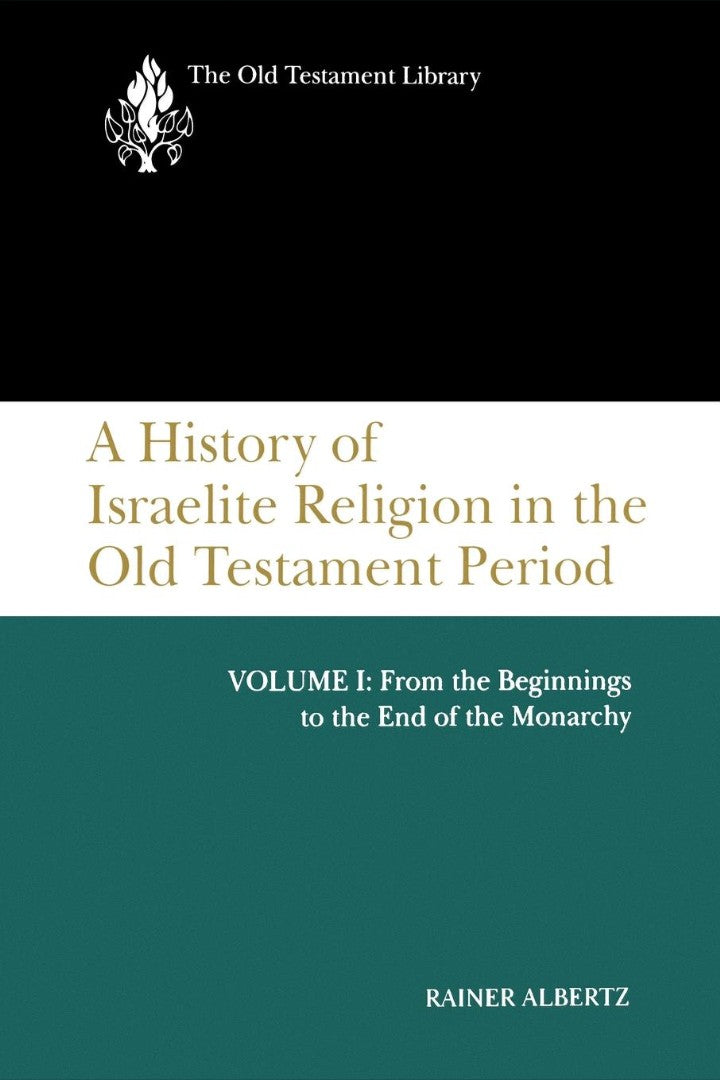 A History of Israelite Religion Volume 1