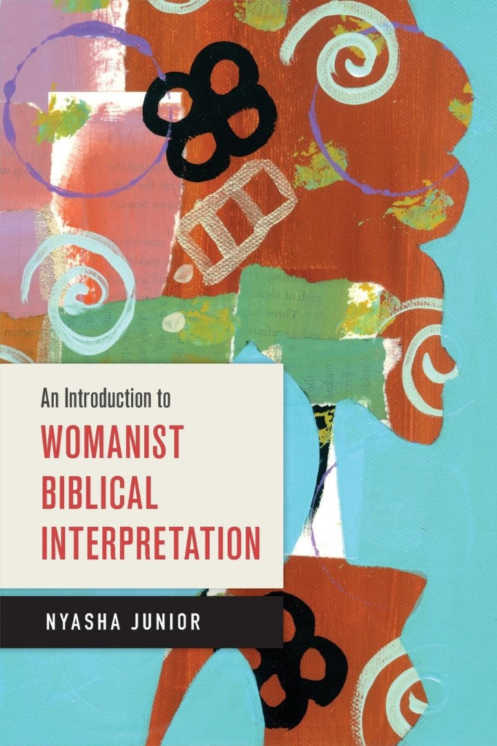 An Introduction to Womanist Biblical Interpretation - Re-vived