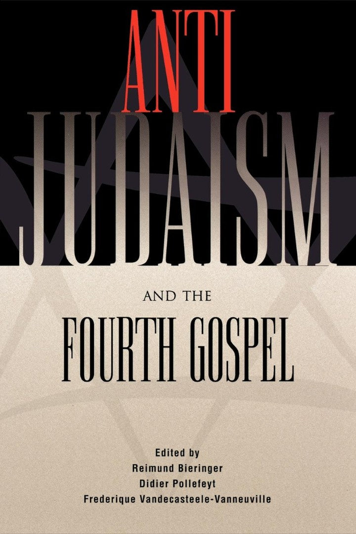 Anti-Judaism and the Fourth Gospel - Re-vived