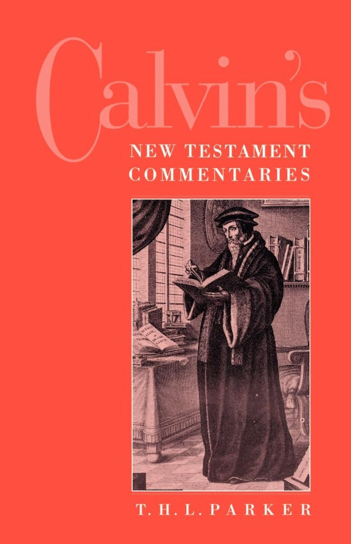 Calvin's New Testament Commentaries - Re-vived