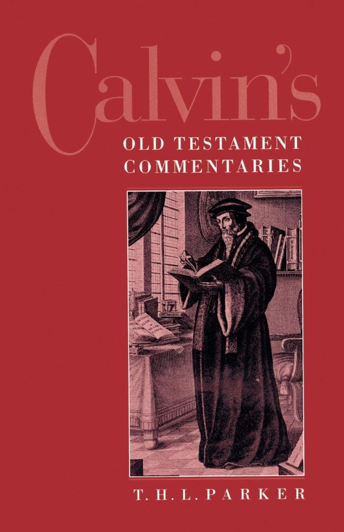 Calvin's Old Testament Commentaries - Re-vived