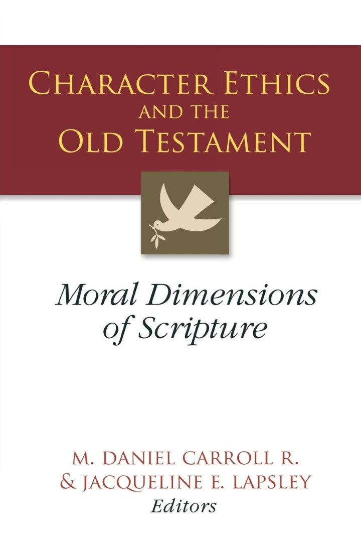Character Ethics and the Old Testament - Re-vived