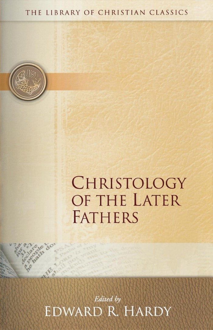 Christology of the Later Fathers - Re-vived