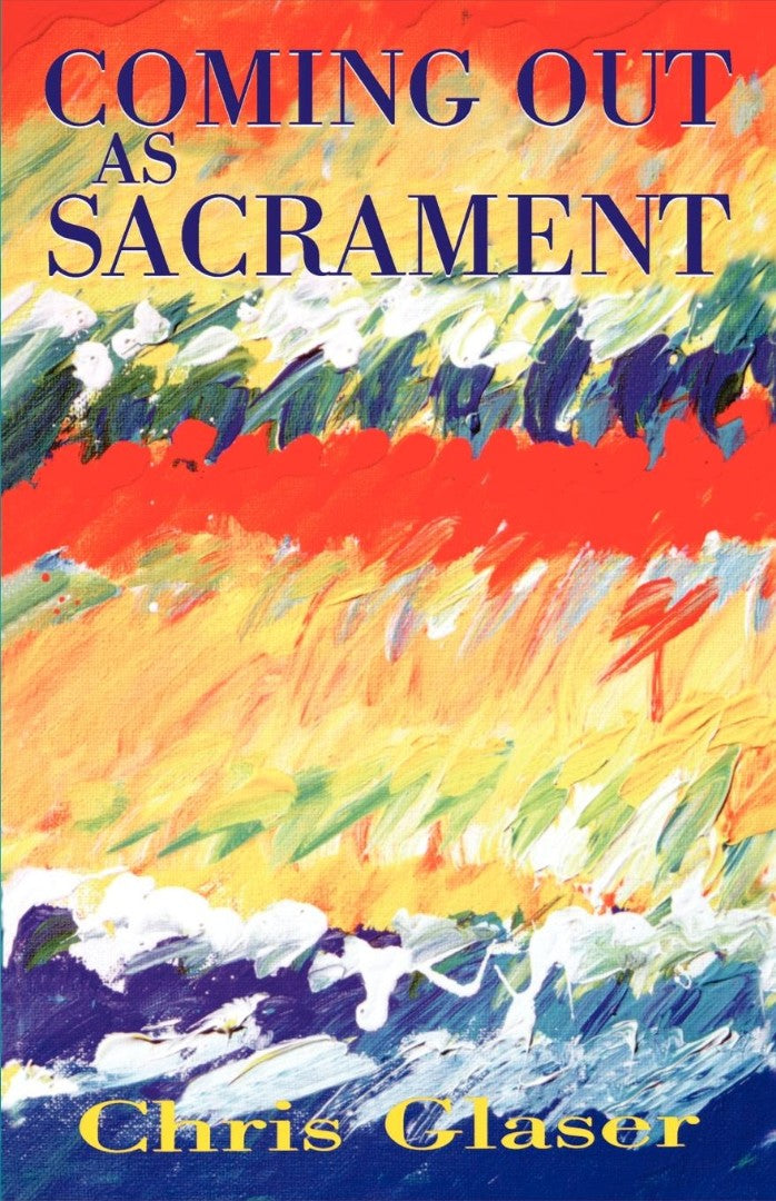 Coming out As Sacrament - Re-vived