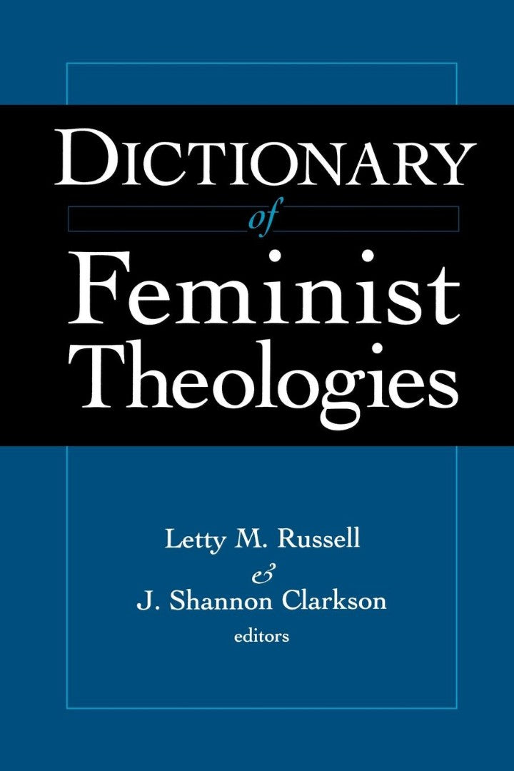 Dictionary of Feminist Theology - Re-vived