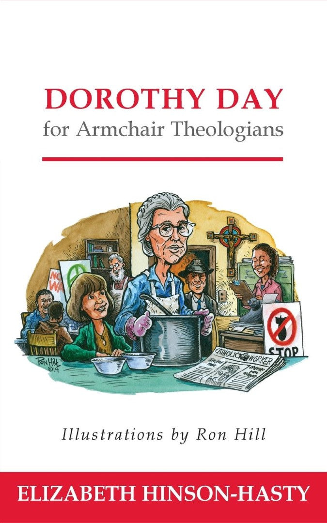 Dorothy Day for Armchair Theologians - Re-vived