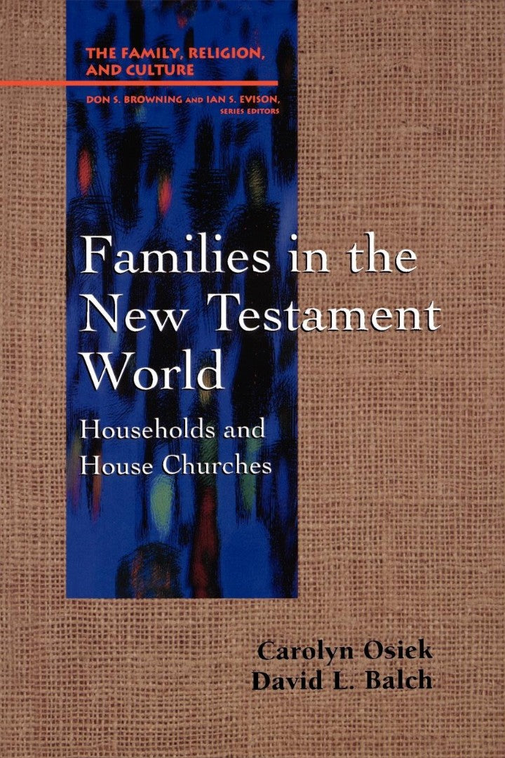 Families in the New Testament World - Re-vived