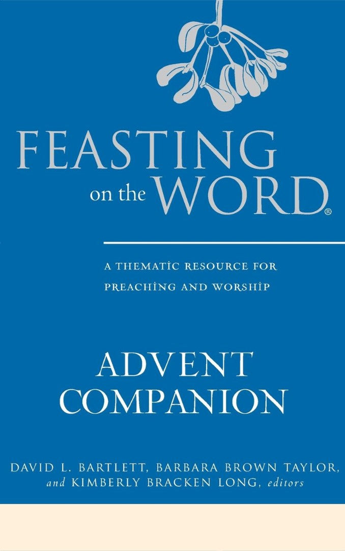 Feasting on the Word Advent Companion - Re-vived