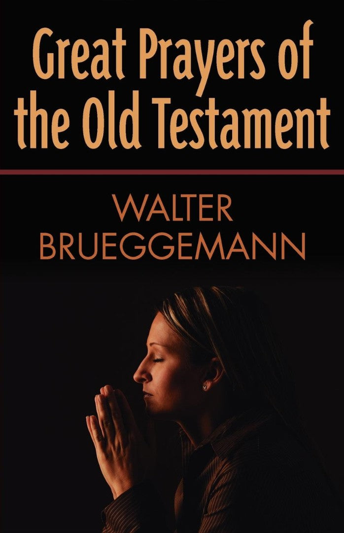 Great Prayers of the Old Testament - Re-vived