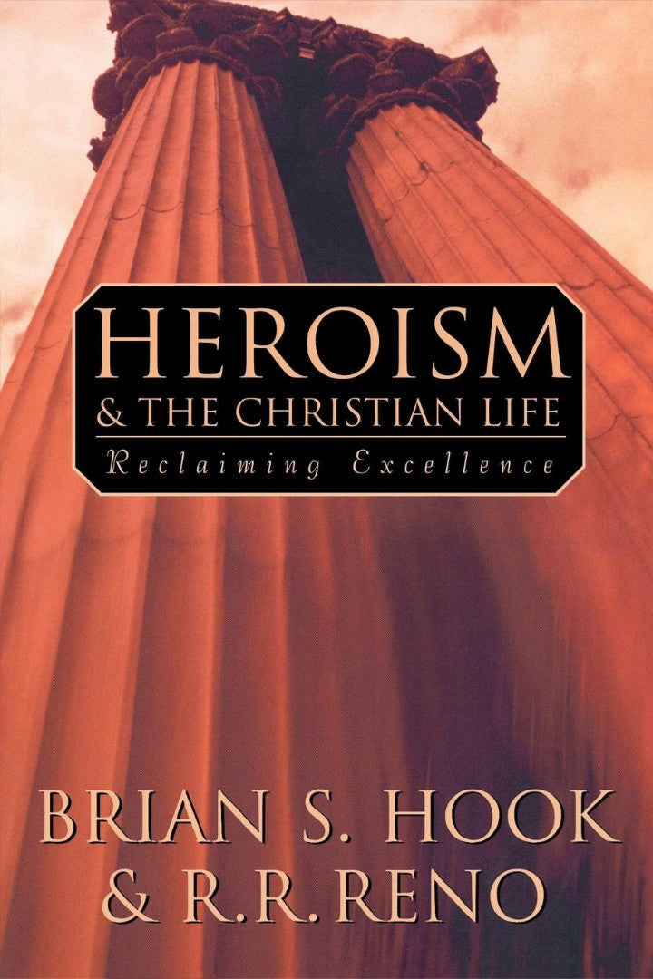 Heroism and the Christian Life - Re-vived
