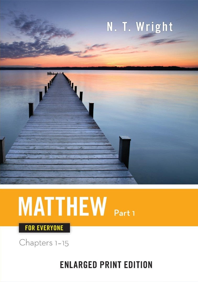 Matthew for Everyone, Part 1 (Enlarged Print)
