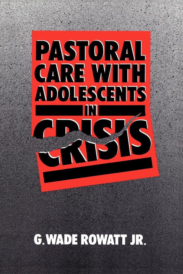 Pastoral Care with Adolescents in Crisis - Re-vived