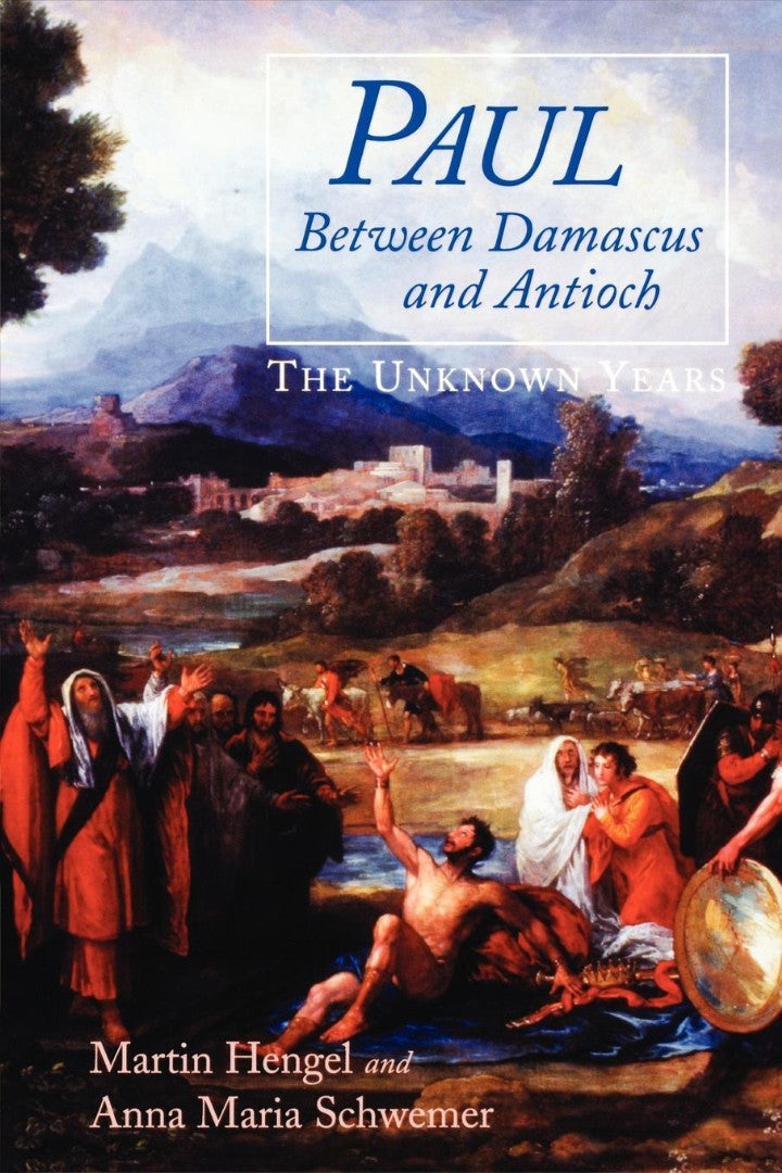 Paul Between Damascus and Antioch - Re-vived